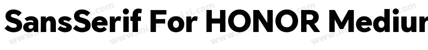 SansSerif For HONOR Medium字体转换